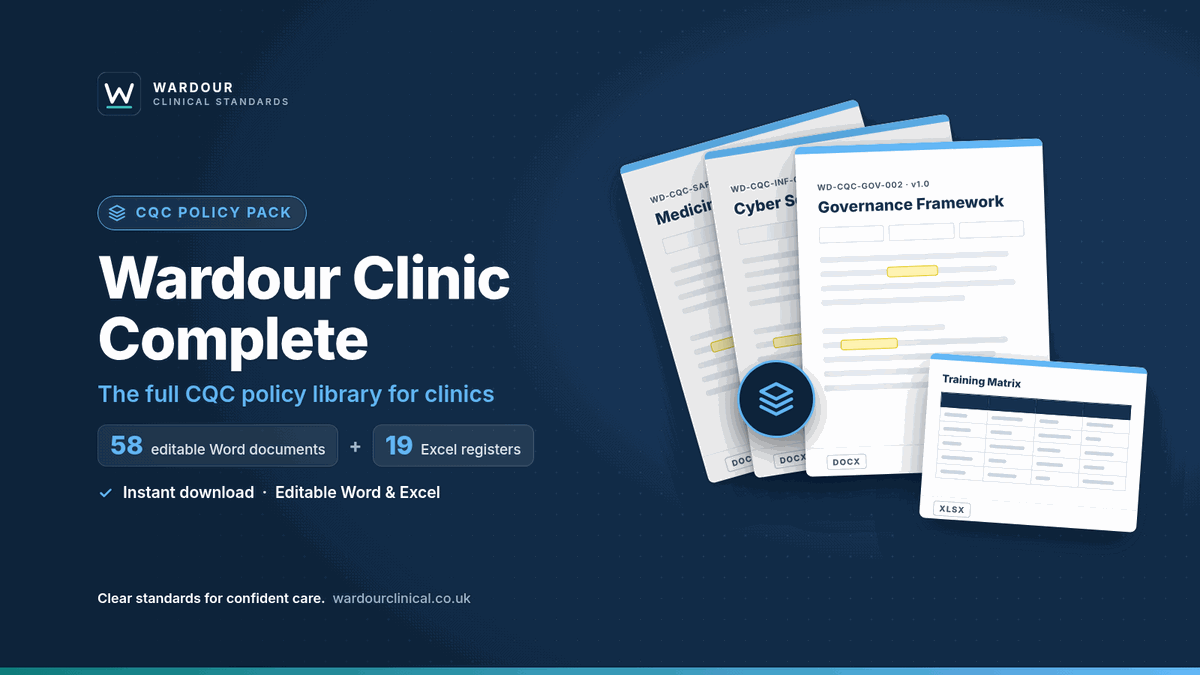 Wardour Clinic Complete cover: the full CQC policy library for clinics, 58 editable Word documents and 19 Excel registers